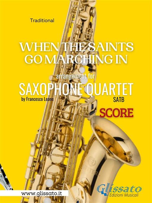 Title details for When the Saints Go Marching In--Sax Quartet (score) by a cura di Francesco Leone - Wait list